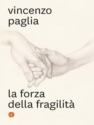 La forza della fragilità by Vincenzo Paglia